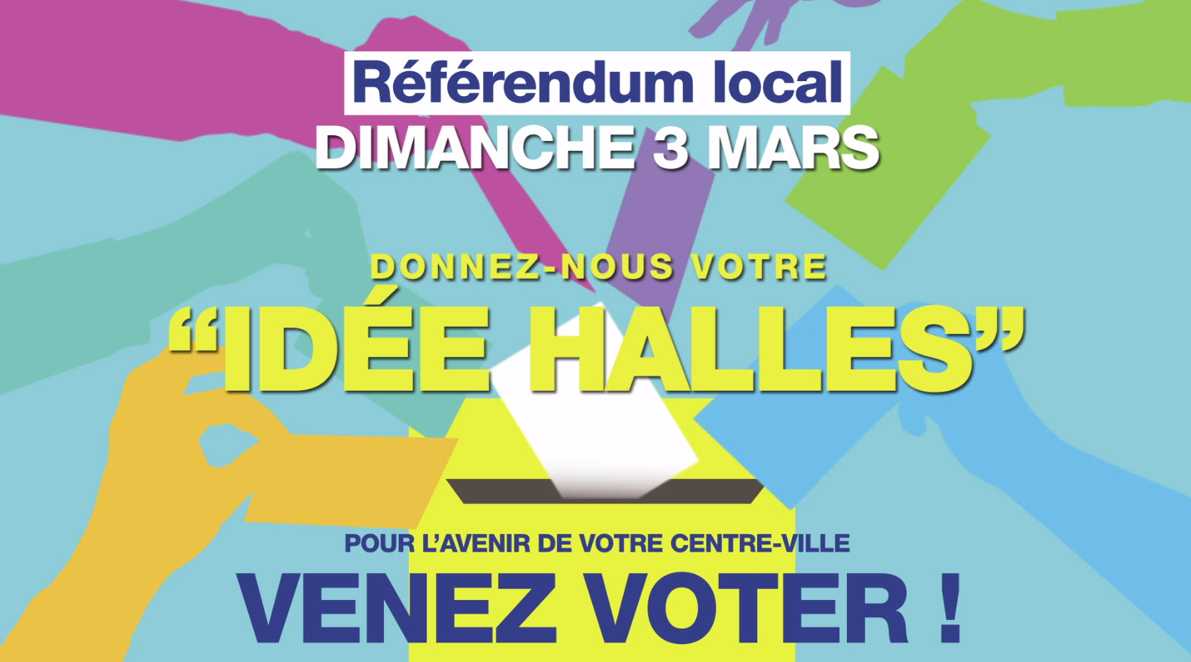 Référendum local le 3 mars : donnez-nous votre idée-halles !