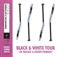 Black & white Tour : performance de Pascale et Didier Thibaud